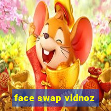 face swap vidnoz